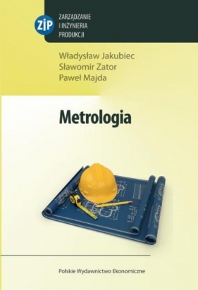 Metrologia - Jakubiec Władysław, Zator Sławomir, Majda Paweł