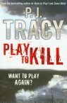 Play to Kill Tracy P.J.