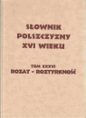 Słownik polszczyzny XVI wiekuTom XXXVI: Rozat - Roztyrkność