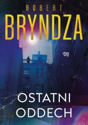 Erika Foster. Ostatni oddech. Tom 4 - Robert Bryndza