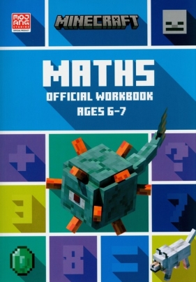 Minecraft Maths Ages 6-7: Official Workbook - Lipscombe Dan, Thompson Brad