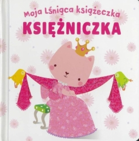 Moja lśniąca książeczka Księżniczka