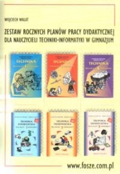Zestaw rocznych planów pracy dydaktycznej dla nauczycieli techniki - informatyki w gimnazjum