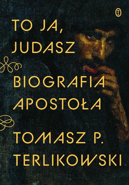 To ja, Judasz. Biografia apostoła