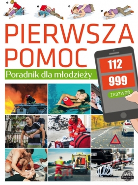 Pierwsza pomoc Poradnik dla młodzieży - Krzysztof Ulanowski