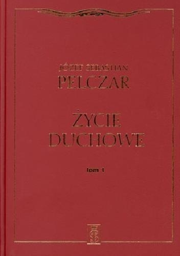 Życie duchowe. Tom I