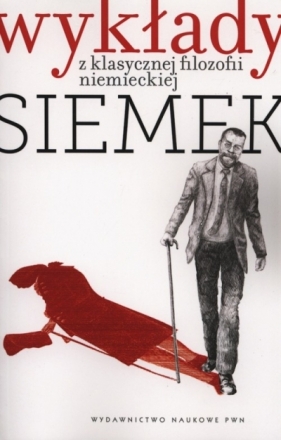 Wykłady z klasycznej filozofii niemieckiej z płytą CD - Marek Siemek