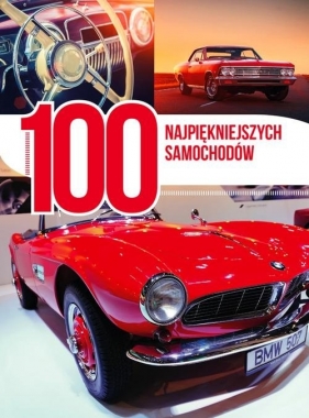 100 najpiękniejszych samochodów - Opracowanie zbiorowe