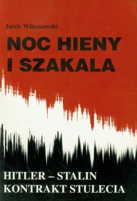 Noc hieny i szakala - Wilamowski Jacek