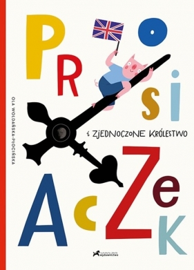 Prosiaczek i Zjednoczone Królestwo - Woldańska - Płocińska Ola