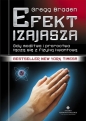 Efekt Izajasza. Gdy modlitwa i proroctwa łączą się z fizyką kwantową - Gregg Braden