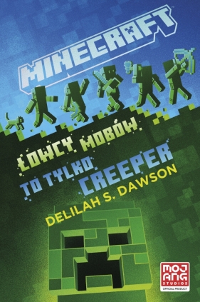 Minecraft. Łowcy mobów. Tom 2. To tylko creeper