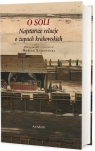 O soli, najstarsze relacje o żupach krakowskich Marcin Starzyński
