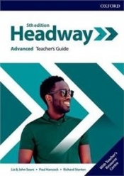 Headway 5E Advanced Teacher's Guide with Teacher's Resource Center (książka nauczyciela 5E, piąta edycja, 5th ed.) - Richard Storton, Paul Hancock, Liz Soars