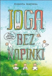 Joga bez napinki - Mrówka Dorota