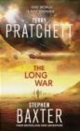 The Long War (Long Earth 2) Terry Pratchett, Stephen Baxter