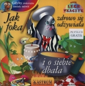 Jak foka zdrowo się odżywiała i o siebie dbała - Lech Tkaczyk