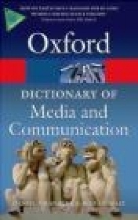 Dictionary of Media and Communication Rod Munday, Daniel Chandler, Roderick Munday