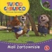 Tupcio Chrupcio. Tom 5. Mali żartownisie + DVD - Opracowanie zbiorowe