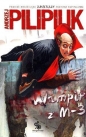 Wampir z M-3. Cykl Wampir z... Tom 1 - Andrzej Pilipiuk