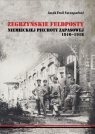 Zegrzyńskie feldposty niemieckiej piechoty zapasowej 1916-1918 Szczepański Jacek Emil