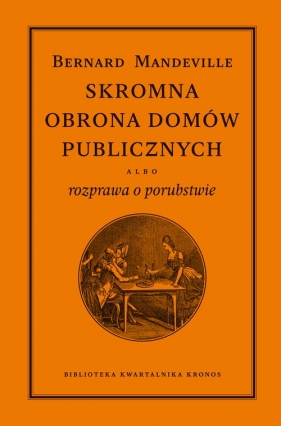 Skromna obrona domów publicznych albo rozprawa o porubstwie - Bernard Mandeville