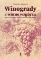 Winogrady i winne wzgórza - Dagmara Adamska
