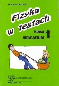 Fizyka w testach klasa 1 gimnazjum