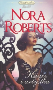 Książę i artystka. Seria Książki o miłości. Tom 55 - Nora Roberts
