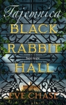 Tajemnica Black Rabbit Hall Eve Chase