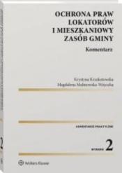 Ochrona praw lokatorów i mieszkaniowy zasób gminy Komentarz - Malinowska-Wójcicka Magdalena