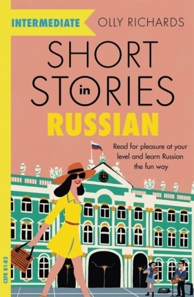 Short Stories in Russian for Intermediate learners - Richards Olly