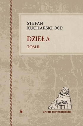 Dzieła T.II Stefan Kucharski - Stefan Kucharski