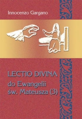 Lectio Divina Do Ewangelii Św Mateusza 3 - Gargano Innocenzo