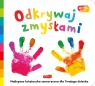 Akademia mądrego dziecka. Odkrywaj zmysłami Roger Priddy