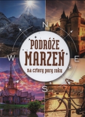 Podróże marzeń na cztery pory pory roku