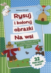 Rysuj i koloruj obrazki Na wsi - Stefania Colnaghi