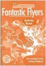 Fantastic Flyers. Activity Book Viv Lambert, Cheryl Pelteret