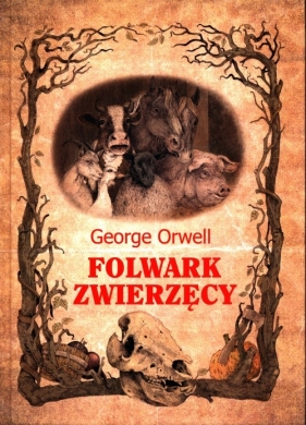 Folwark zwierzęcy - George Orwell