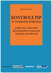 Kontrole PIP w ochronie zdrowia - Sebastian Kryczka