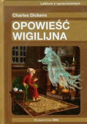 Opowieść wigilijna Lektura z opracowaniem - Charles Dickens