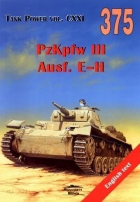 PzKpfw III Ausf. E-H. Tank Power vol. CXXI 375 - Janusz Ledwoch