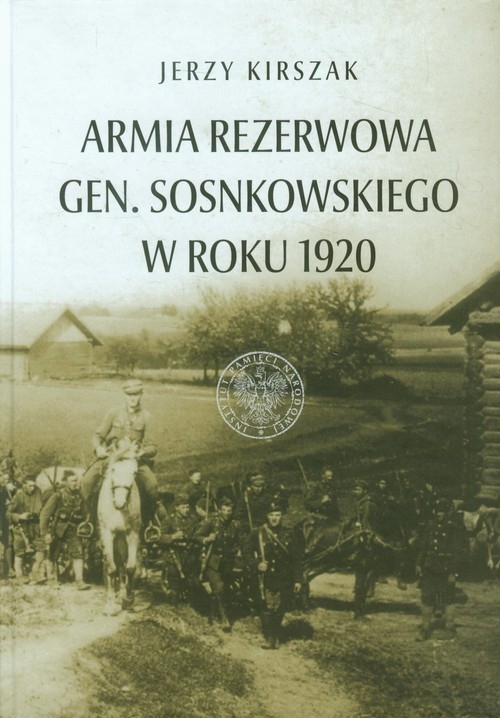 Armia Rezerwowa gen. Sosnkowskiego w roku 1920