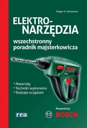 Elektronarzędzia Wszechstronny poradnik najsterkowicza - Schweizer Holger H.