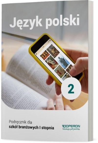 Język polski. Klasa 2. Podręcznik. Szkoła branżowa I stopnia.