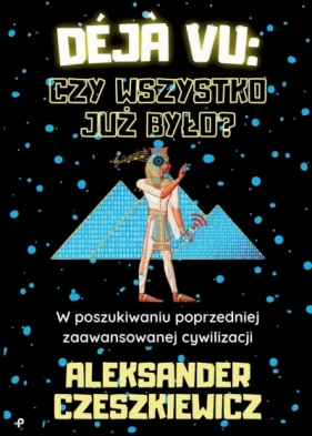 Déja vu: czy wszystko już było? - Aleksander Czeszkiewicz