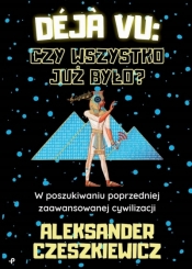 Déja vu: czy wszystko już było?