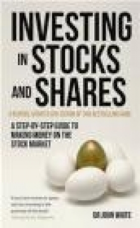 Investing in Stocks and Shares John White