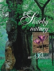 Skarby natury w Polsce - Opracowanie zbiorowe