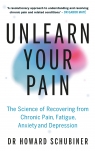 Unlearn Your Pain Howard Schubiner